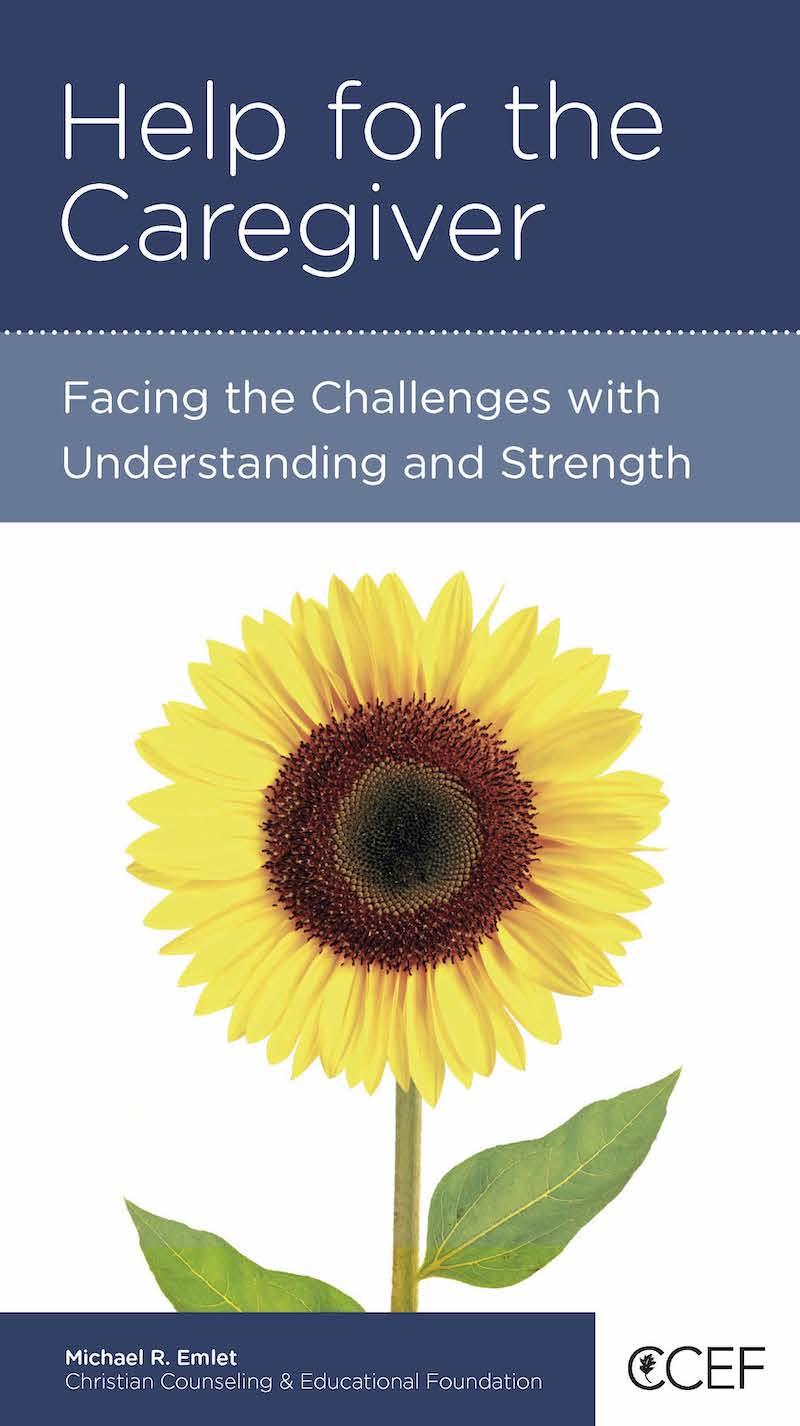 Book cover for Help for the Caregiver: Facing the Challenges with Understanding and Strength