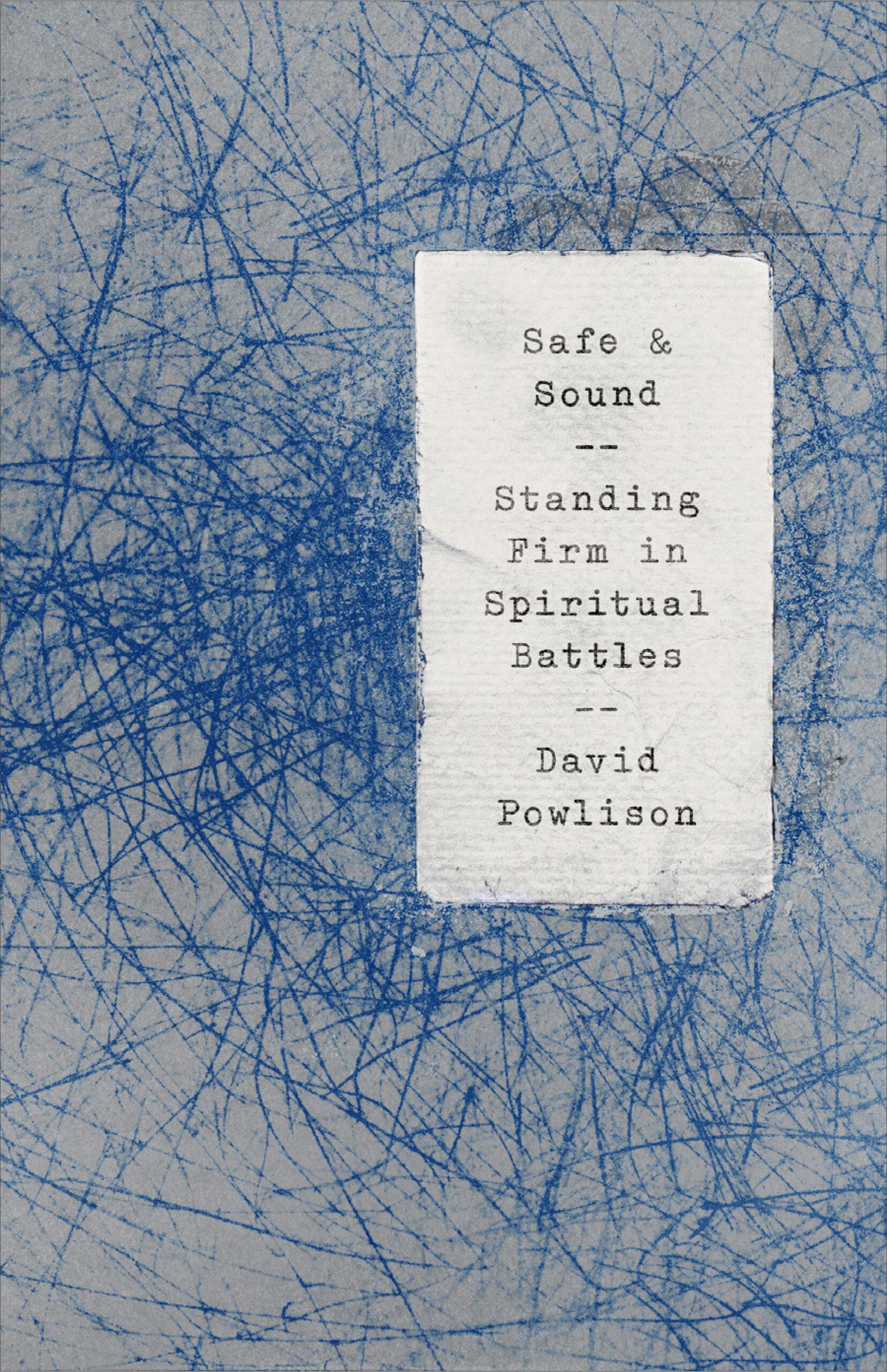 Book cover for Safe and Sound: Standing Firm in Spiritual Battles