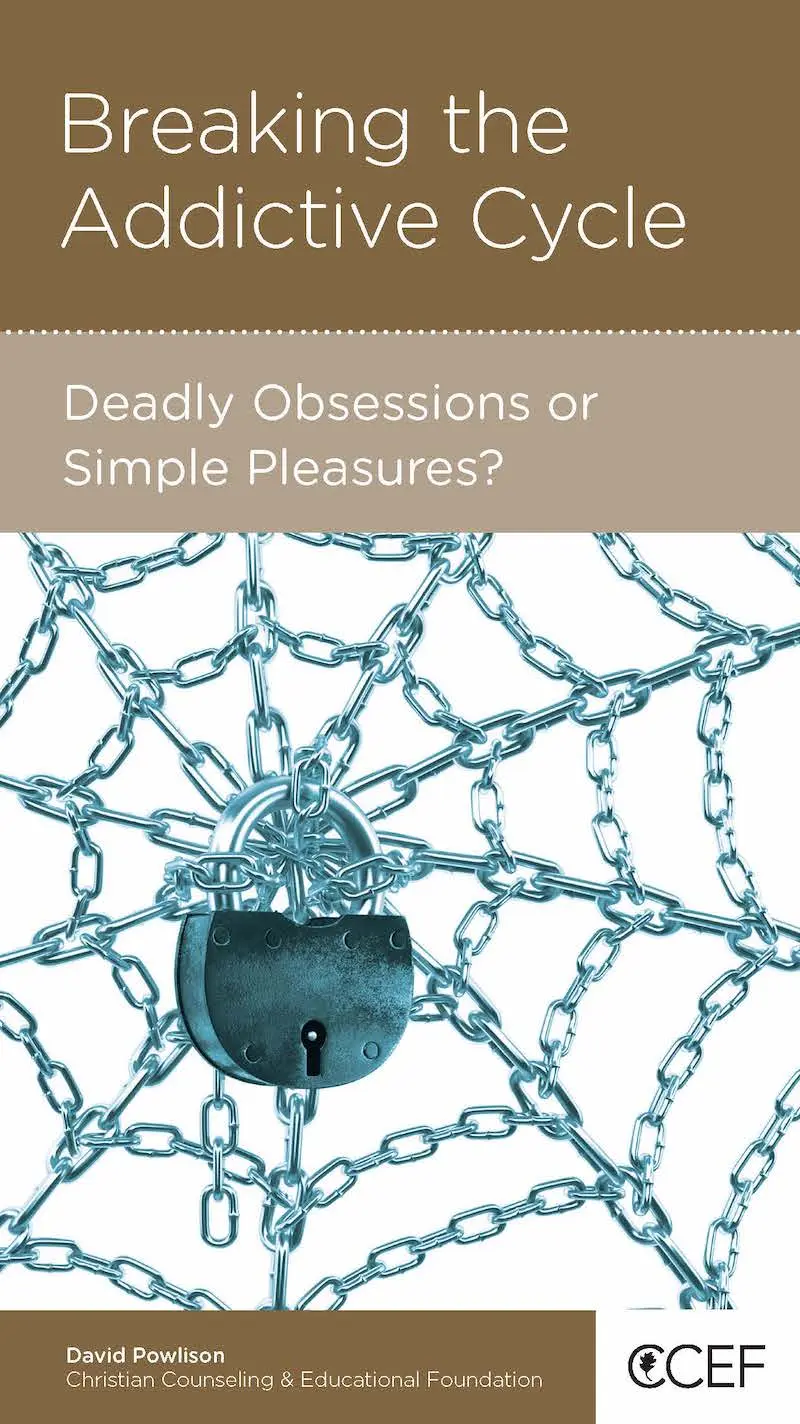 Book cover for Breaking the Addictive Cycle: Deadly Obsessions or Simple Pleasures?