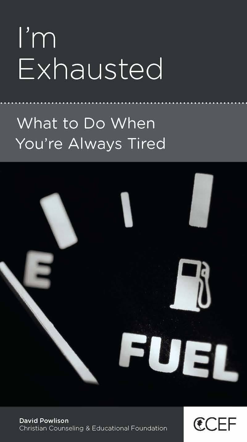 Book cover for I’m Exhausted: What to Do When You’re Always Tired