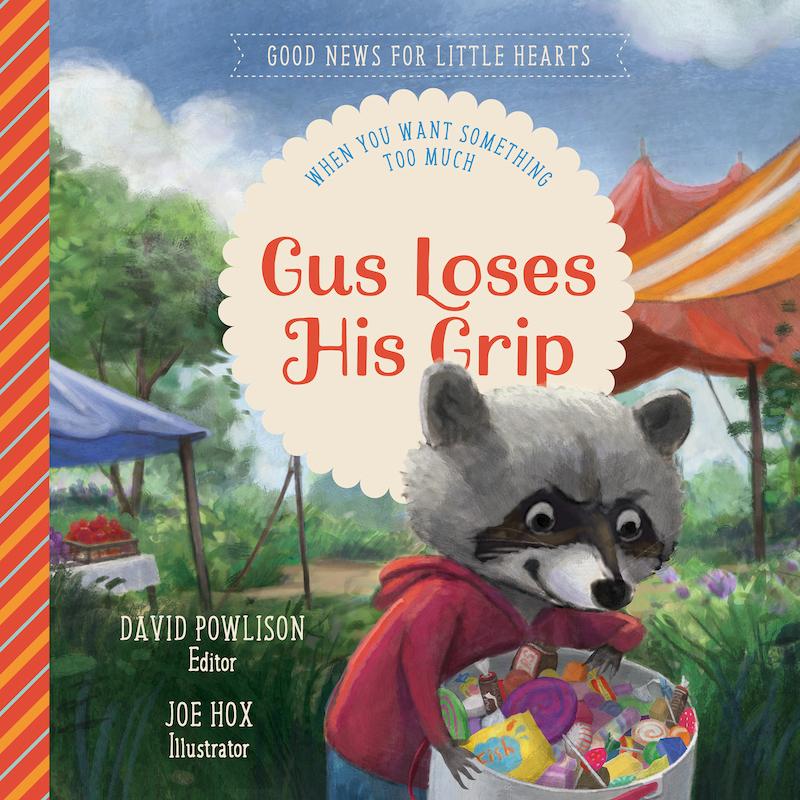Book cover for Gus Loses His Grip: When You Want Something Too Much