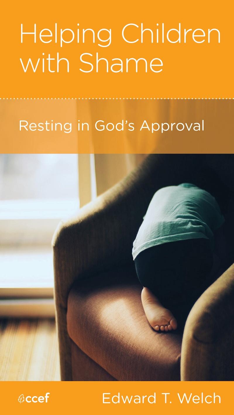 Helping Children with Shame: Resting in God&#8217;s Approval Featured Image