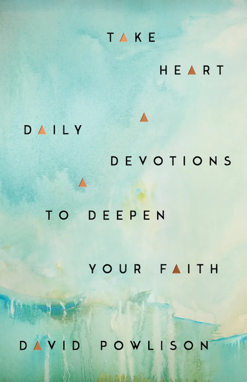 Book cover for Take Heart: Daily Devotions to Deepen Your Faith
