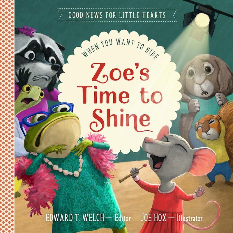 Book cover for Zoe’s Time to Shine: When You Want to Hide