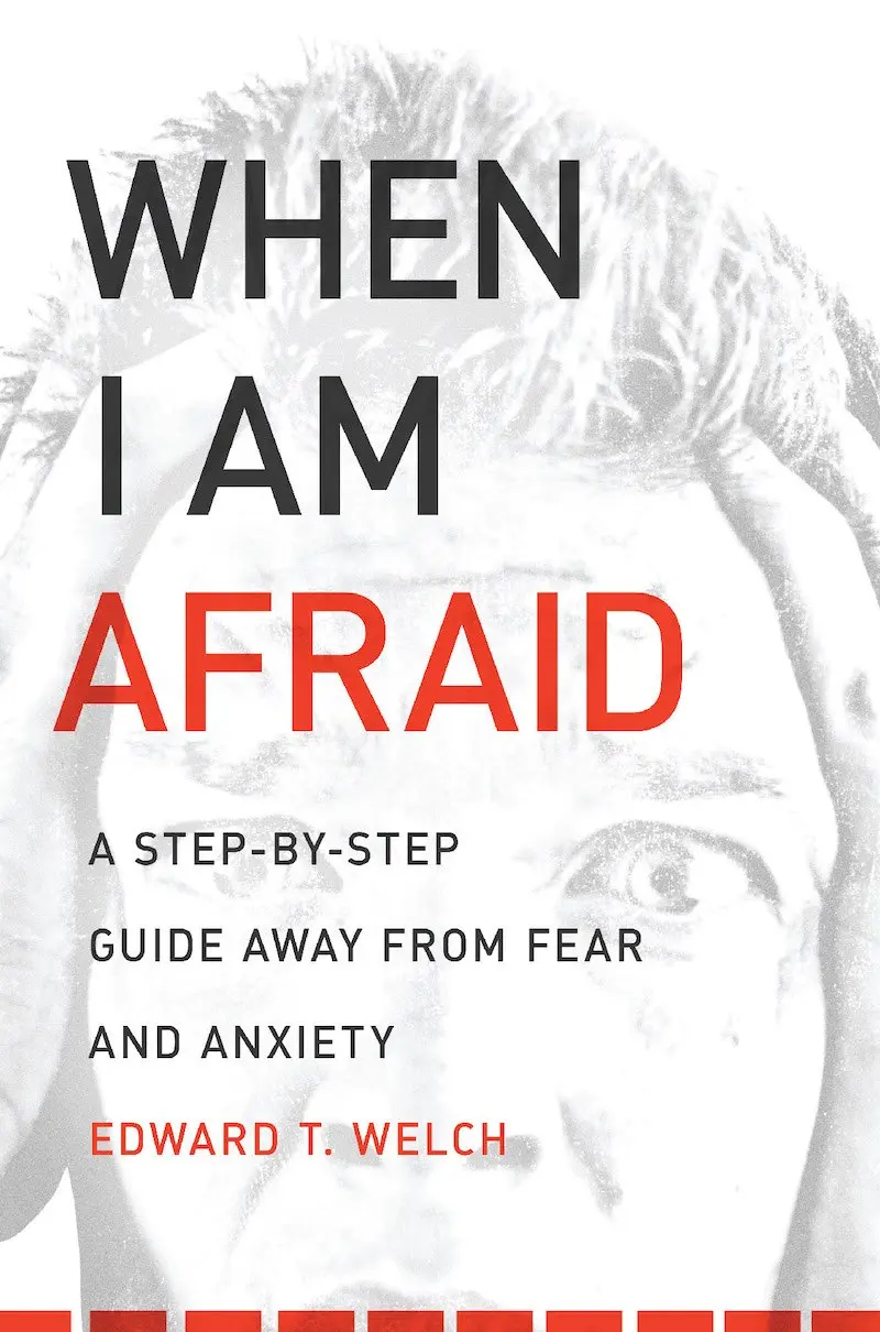When I Am Afraid: A Step-by-Step Guide Away from Fear and Anxiety Featured Image