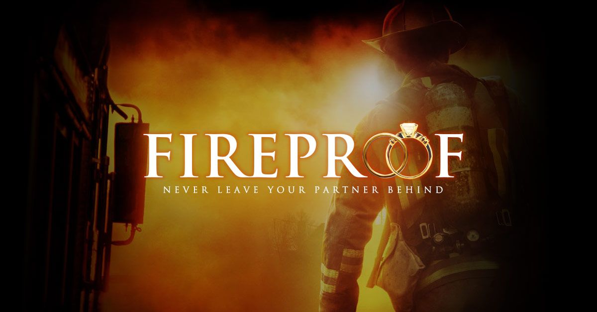 Featured Image for Fireproof…I finally watched it