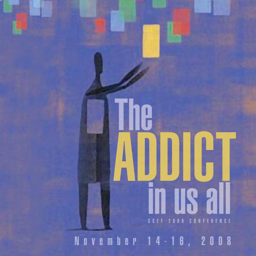 Featured image for The Addict in Us All: 2008 National Conference Download