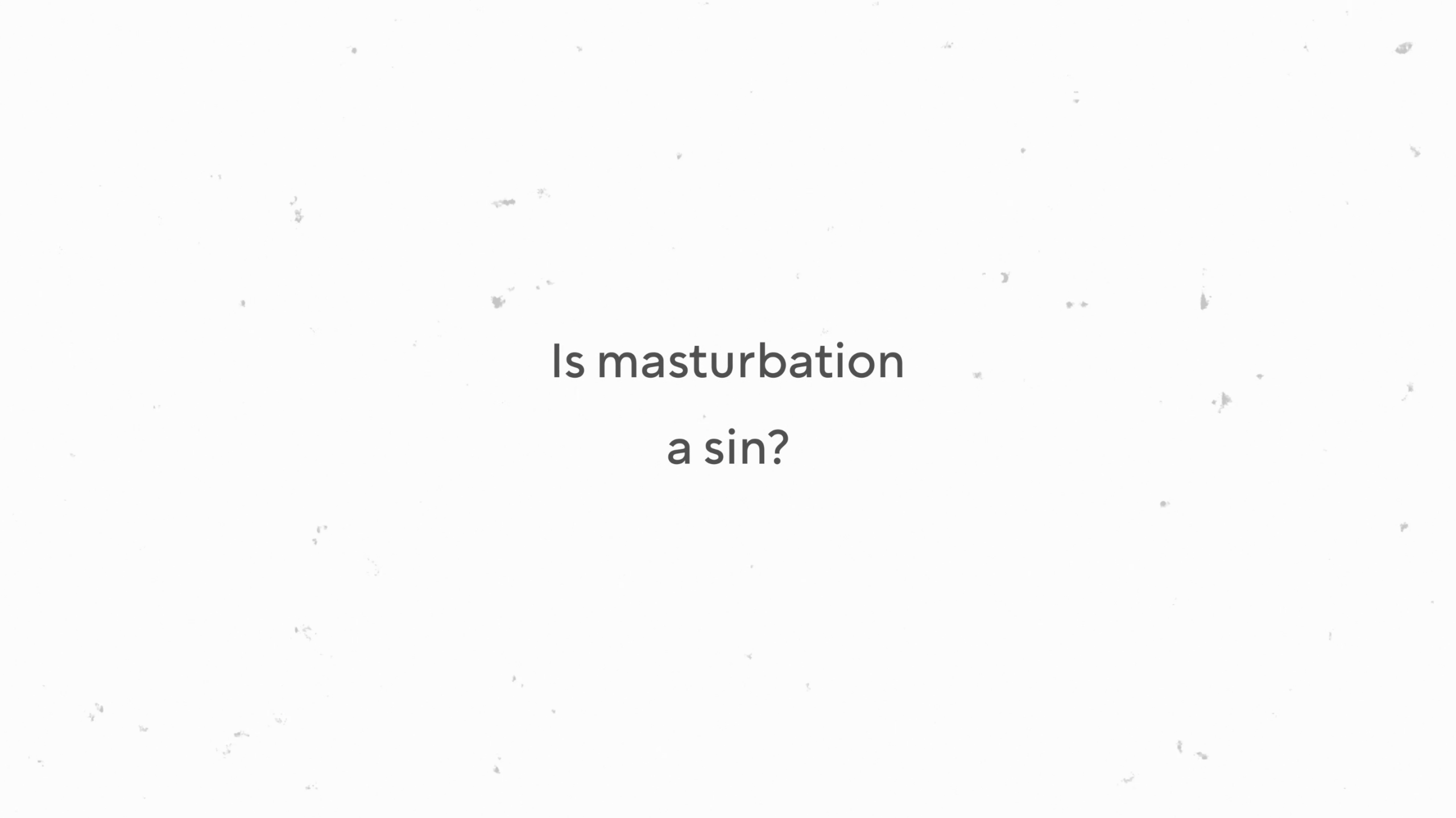 Is masturbation a sin?