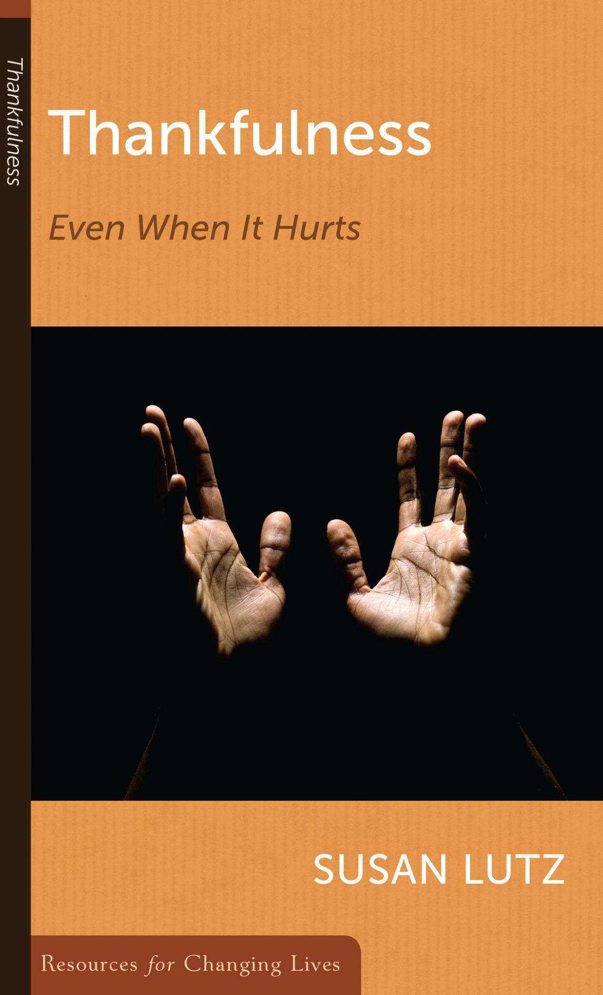 Thankfulness: Even When It Hurts