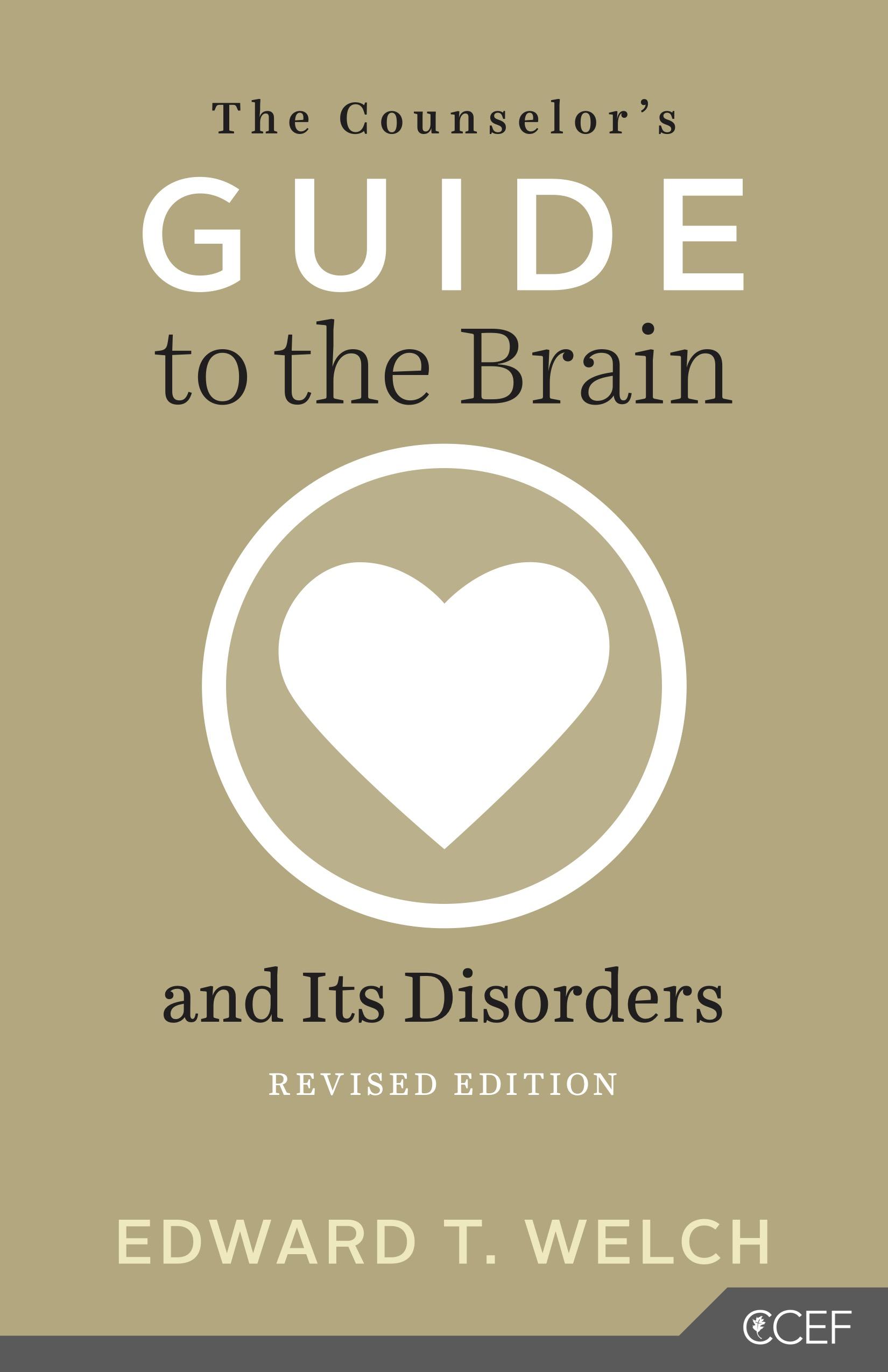 The Counselor’s Guide to the Brain and Its Disorders