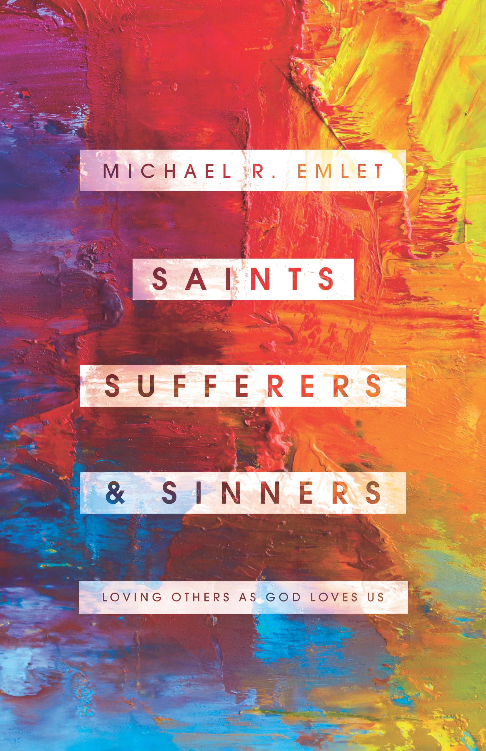 Saints, Sufferers, and Sinners: Loving Others as God Loves Us Featured Image