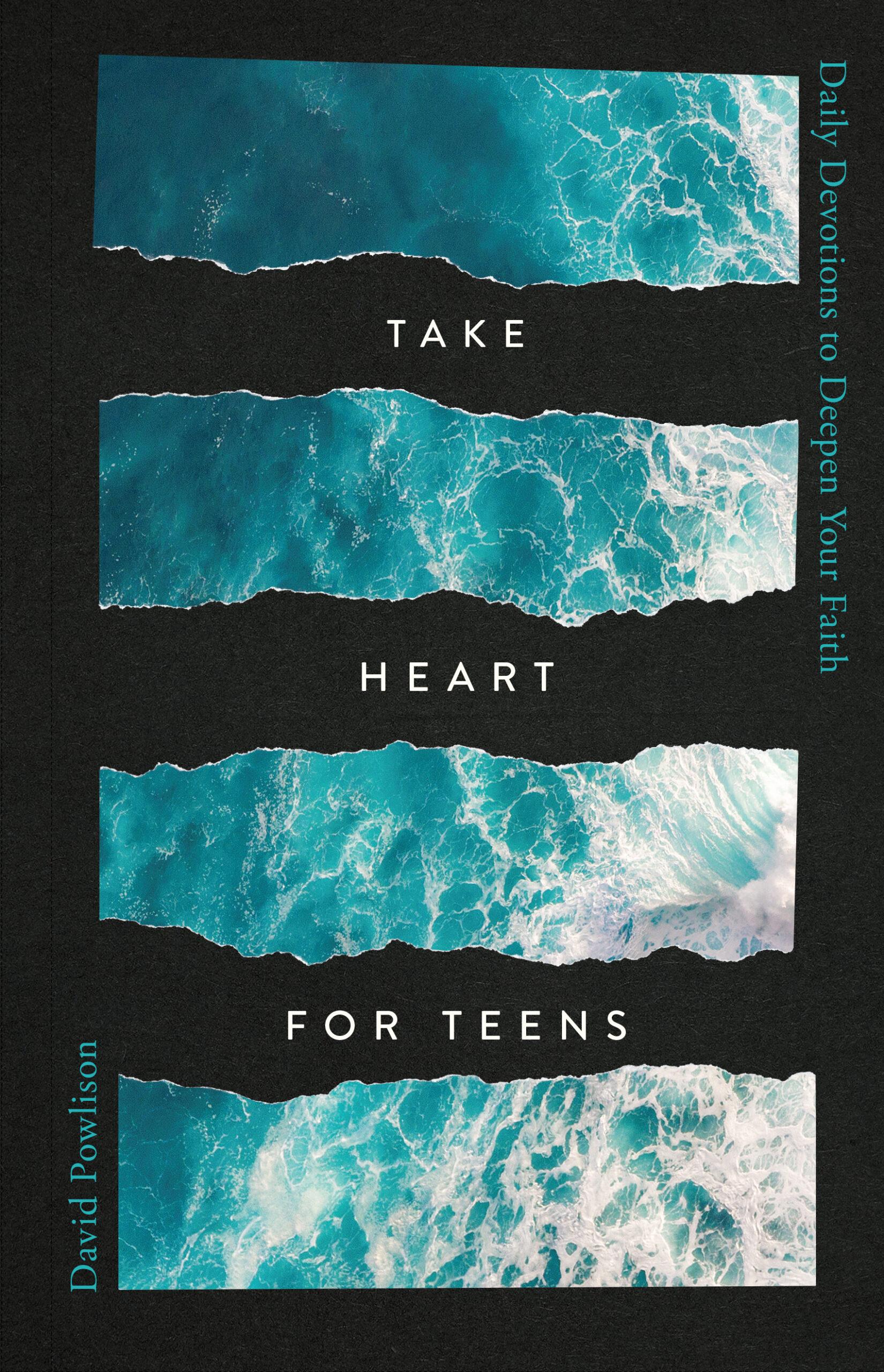 Take Heart for Teens: Daily Devotions to Deepen Your Faith Featured Image