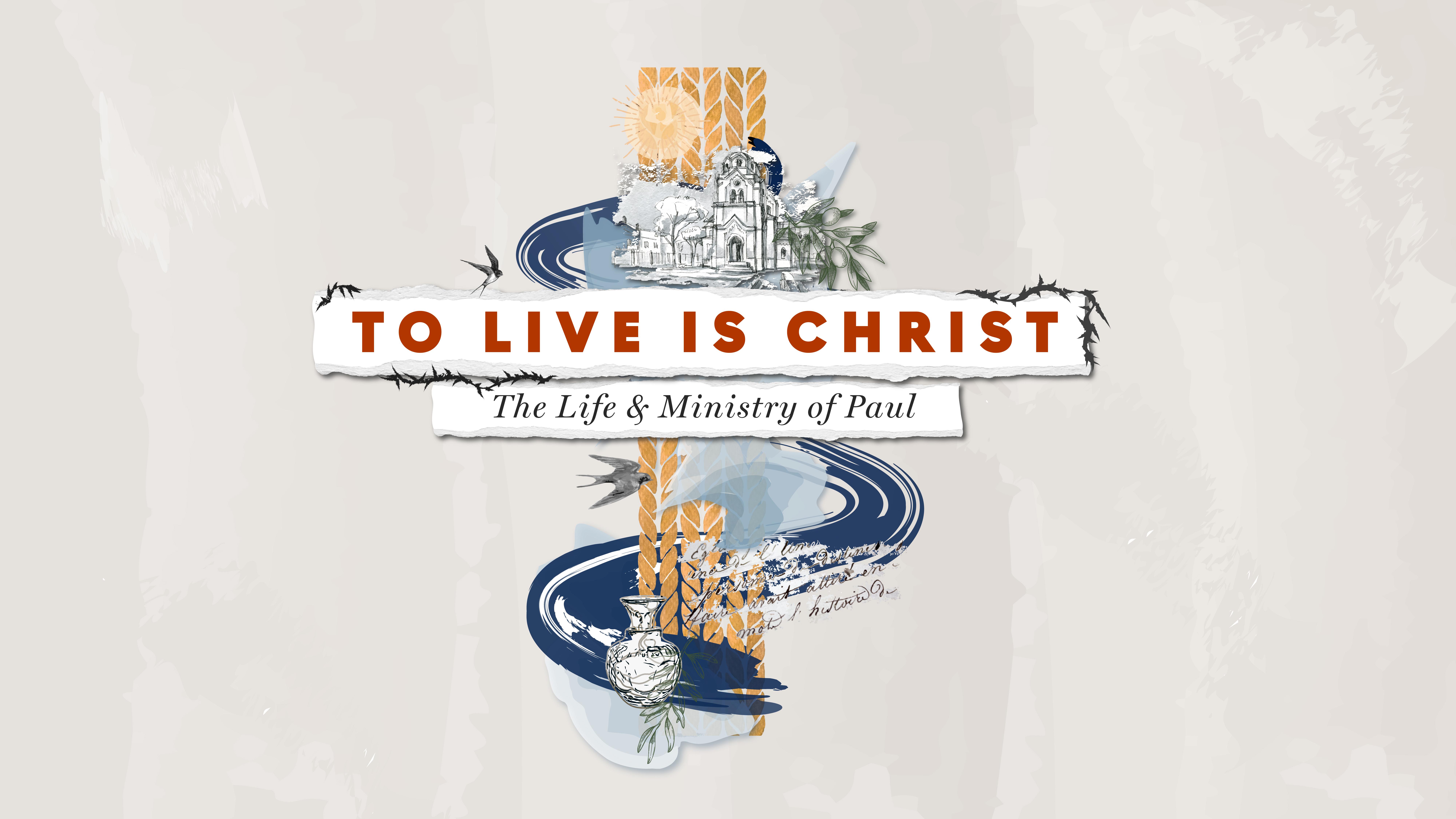 2025 National Conference – To Live Is Christ: The Life & Ministry of Paul Featured Image