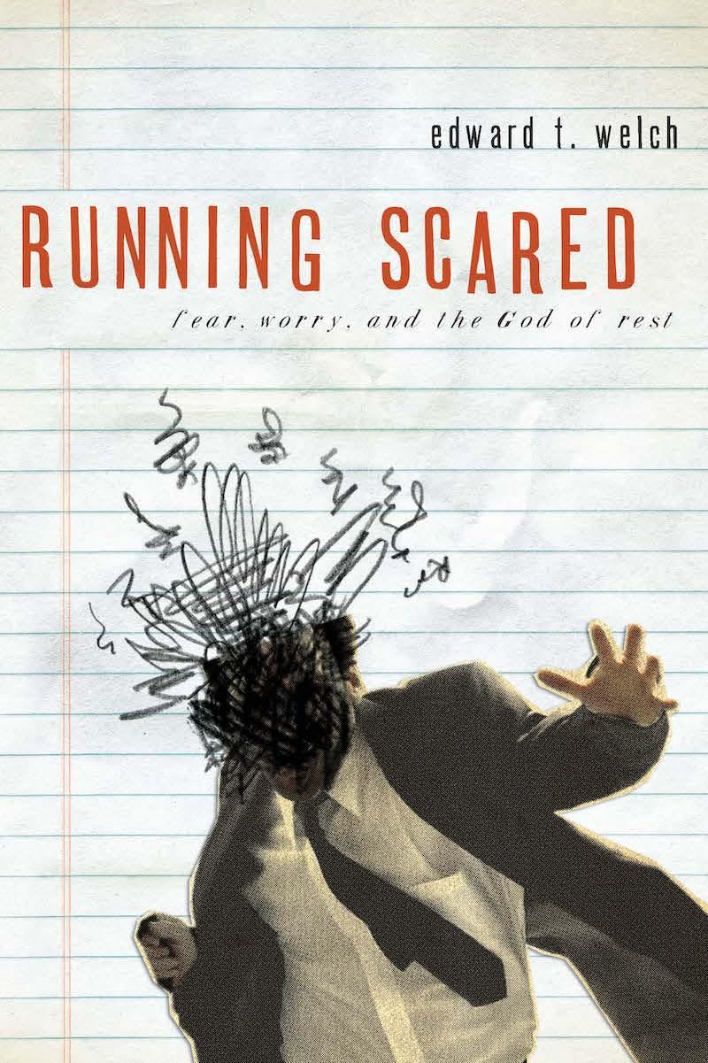 Book cover for Running Scared: Fear, Worry, and the God of Rest