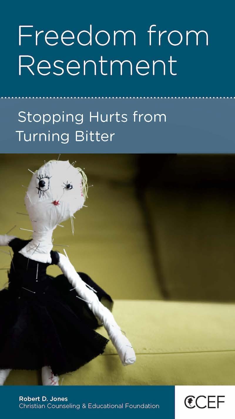 Freedom from Resentment: Stopping Hurts from Turning Bitter Featured Image
