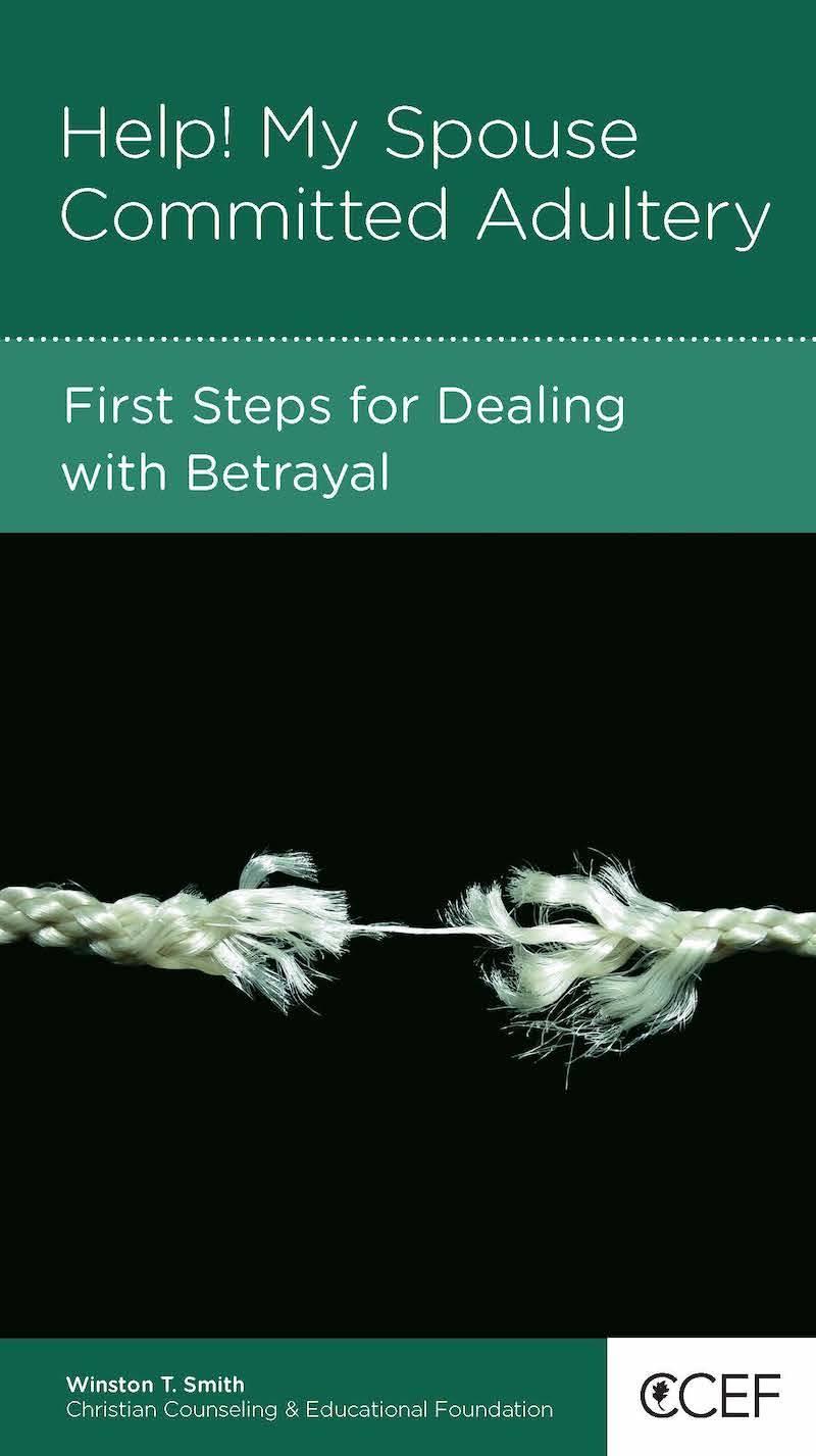 Book cover for Help! My Spouse Committed Adultery: First Steps for Dealing with Betrayal