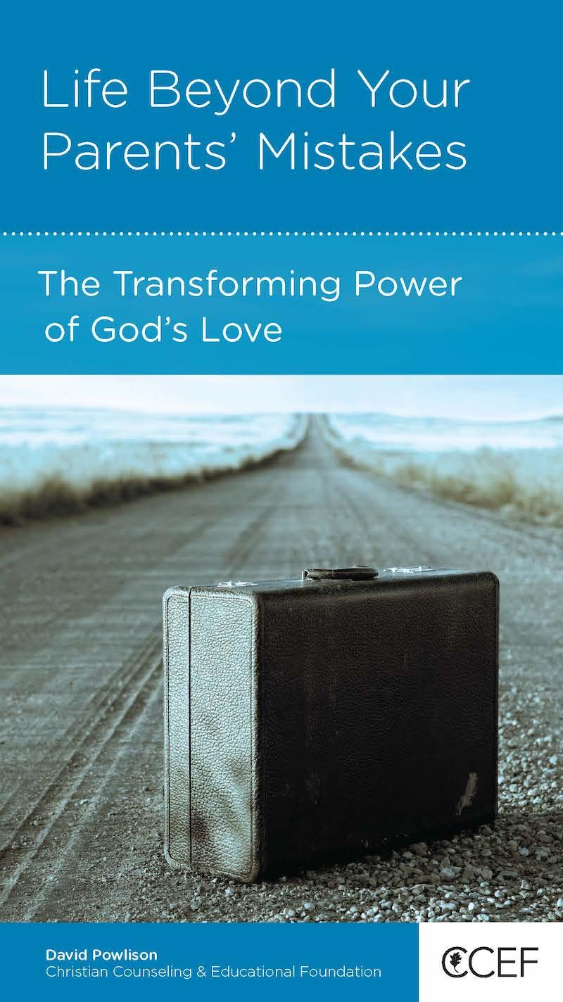 Book cover for Life Beyond Your Parents’ Mistakes: The Transforming Power of God’s Love