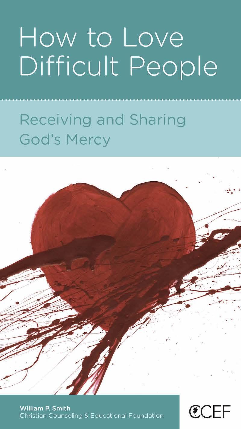 Book cover for How to Love Difficult People: Receiving and Sharing God’s Mercy