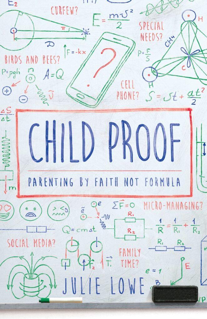 Child Proof: Parenting by Faith, Not Formula Featured Image