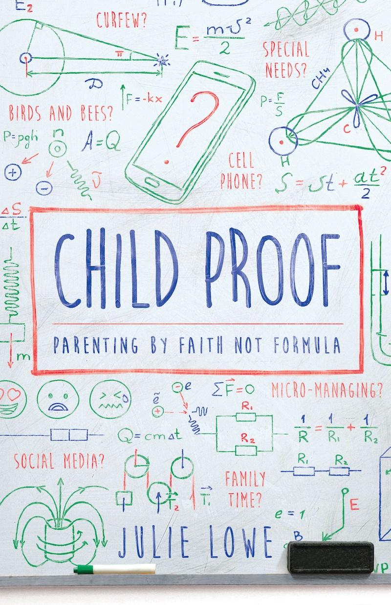 Book cover for Child Proof: Parenting by Faith, Not Formula