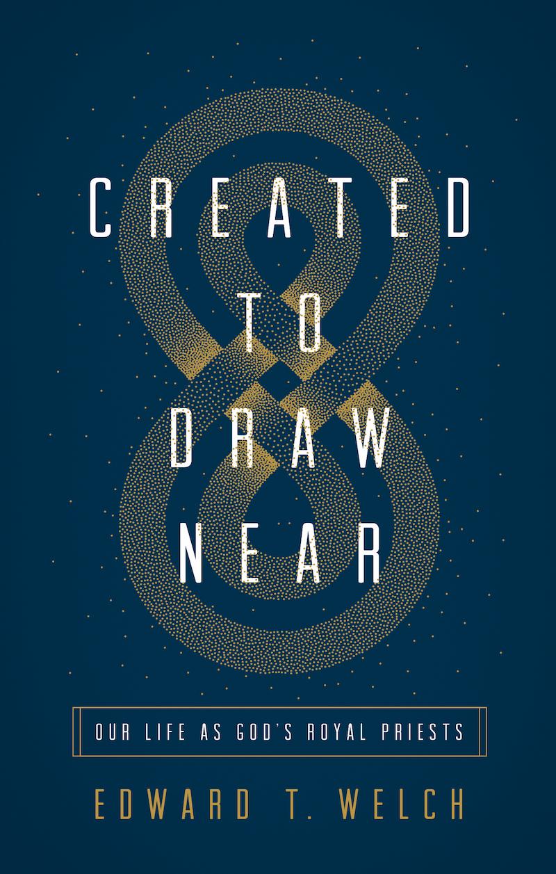 Book cover for Created to Draw Near: Our Life as God’s Royal Priests