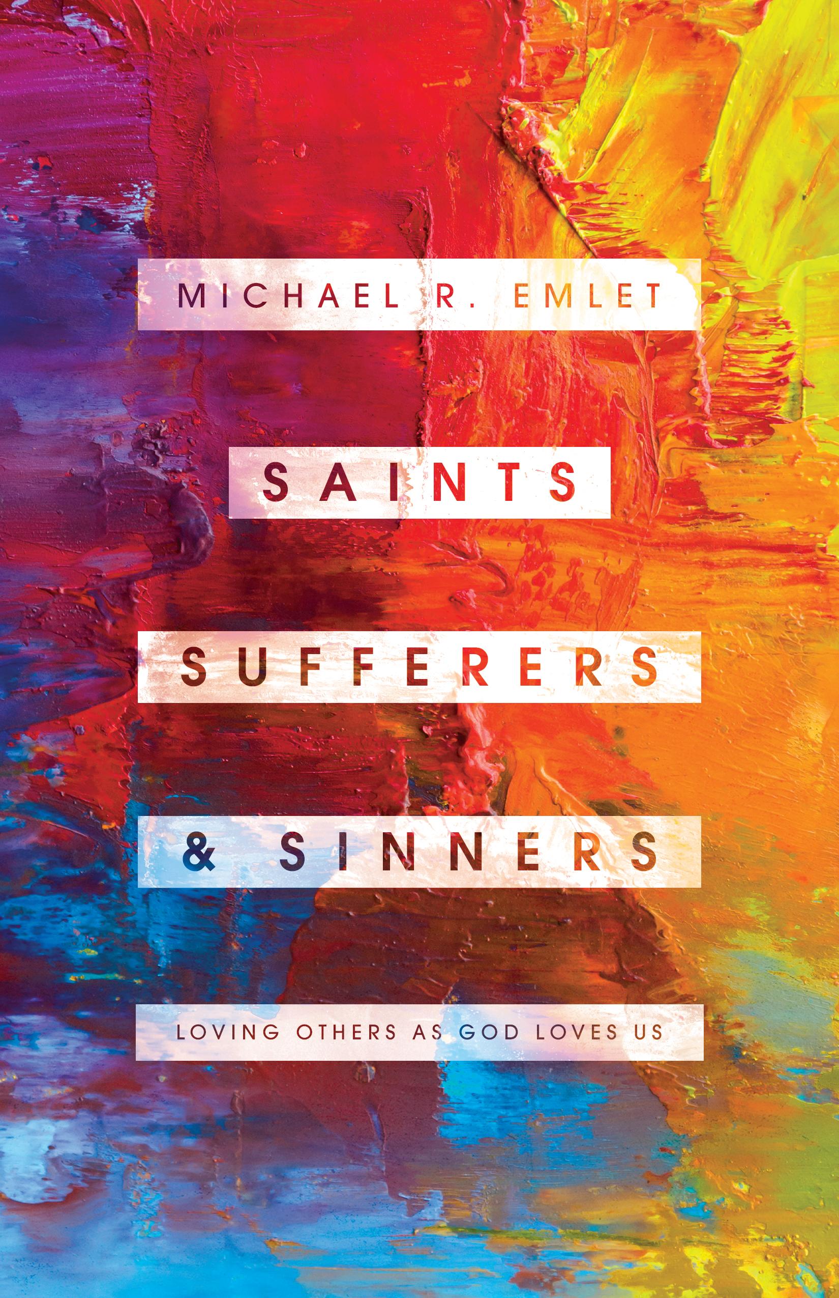 Book cover for Saints, Sufferers, and Sinners: Loving Others as God Loves Us