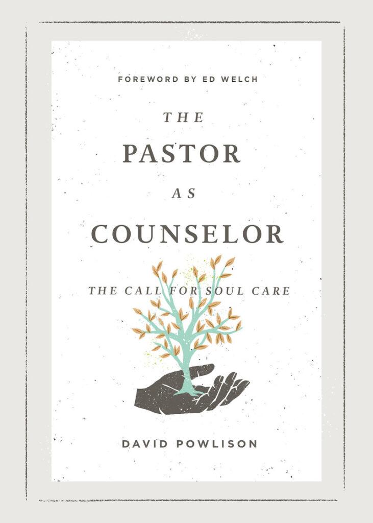 The Pastor as Counselor: The Call for Soul Care Featured Image