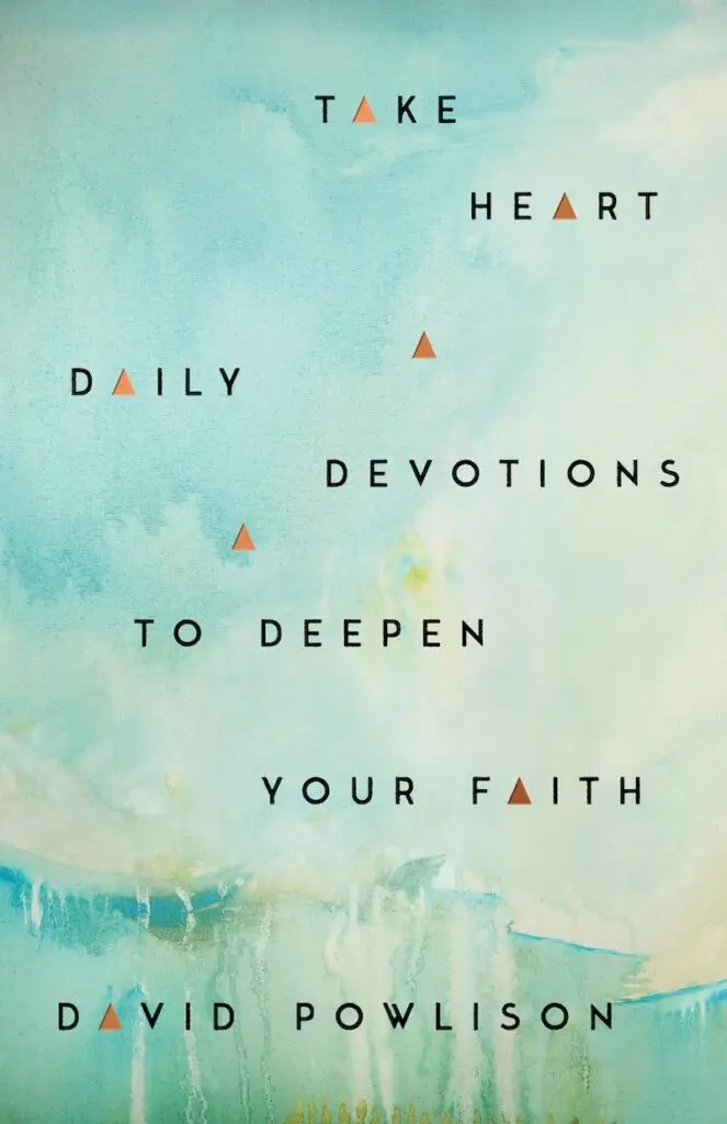 Take Heart: Daily Devotions to Deepen Your Faith Featured Image