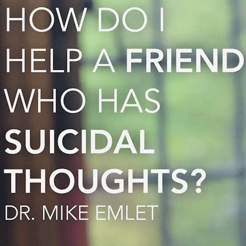 How do I help a friend who has suicidal thoughts? Featured Image