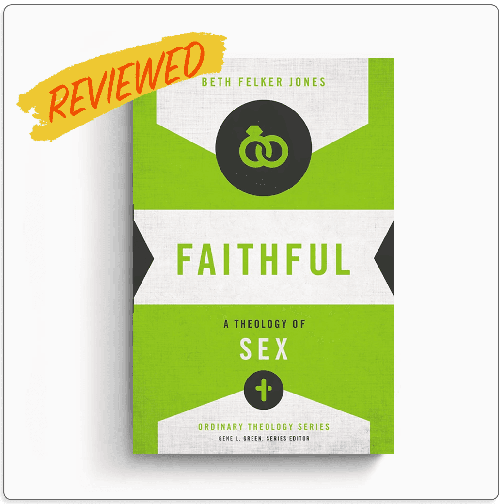 Featured image for Book Review of <em>Faithful: A Theology of Sex</em> by Beth Felker Jones
